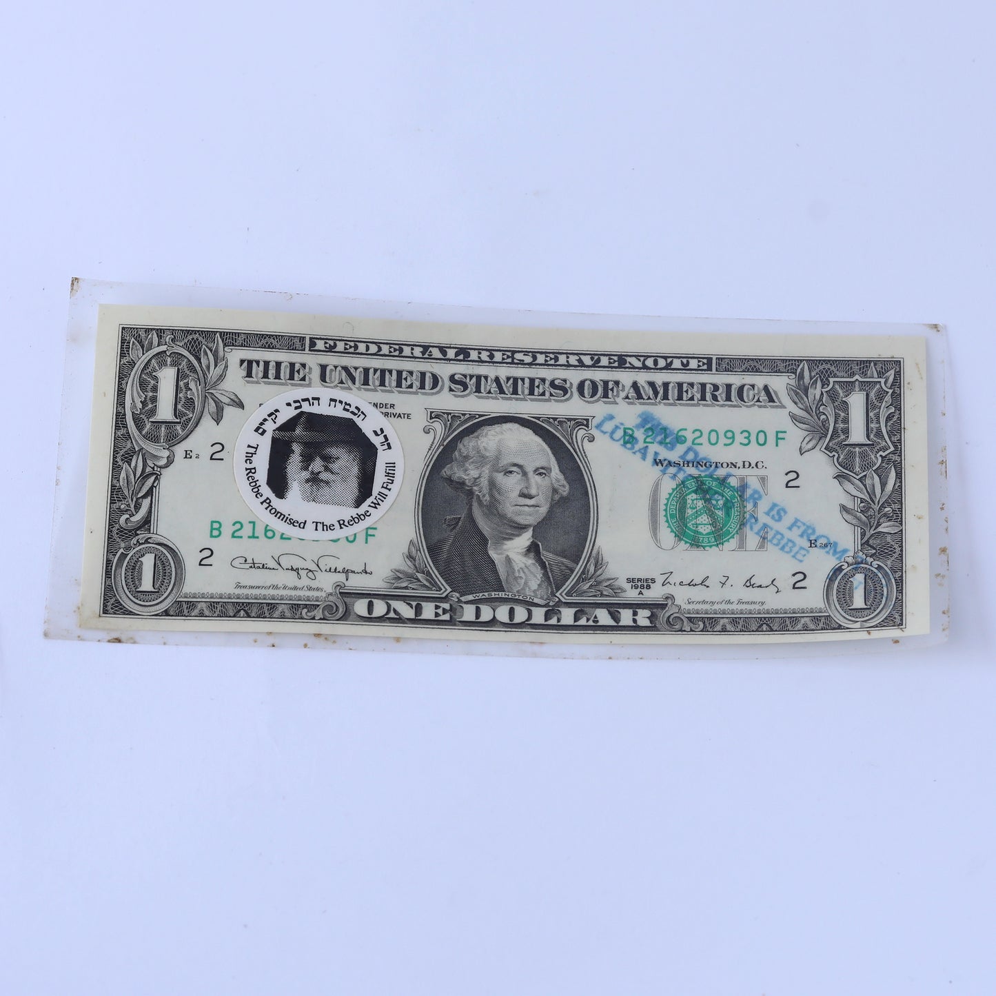 A one-dollar bill, received from the Rebbe Rabbi of Lubavitch - Rabbi of Chabad.